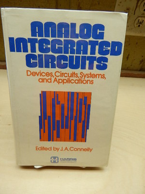 Analog Integrated Circuits : Devices, Circuits, Systems and Applications by...
