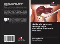 Guida Alla Salute Del Fegato E Della Cistifellea: Diagnosi E Gestione Farzad Ras