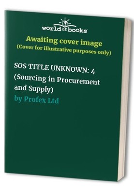 Sourcing in Procurement and Supply: 4 by Profex Ltd Book The Fast Free Shipping