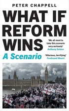 What If Reform Wins by Peter Chappell Hardback