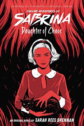 Daughter of Chaos (The Chilling Adventures of Sabrina Novel #2),