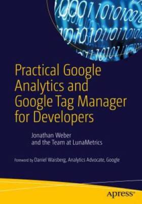 Practical Google Analytics and Google Tag Manager for Developers - VERY GOOD