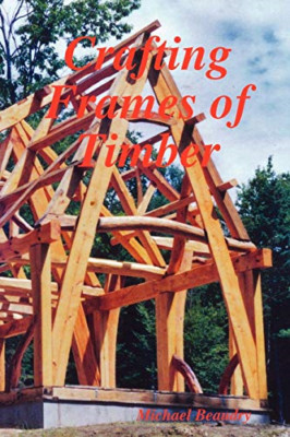 Crafting Frames of Timber - Paperback / softback NEW Beaudry, Michae 01/04/2009