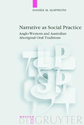 Danièle M. Klapproth Narrative as Social Practice (Hardback)