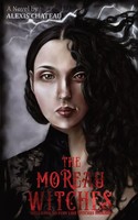 Alexis Chateau | The Moreau Witches | Taschenbuch | Englisch (2018)