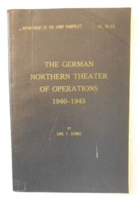 German Northern Theater of Operations 1940-1945. Ziemke Earl, F.: