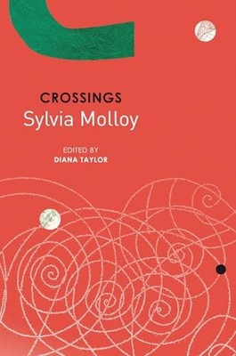 Sylvia Molloy - Crossings   Varied Imagination and Living between L - H245z