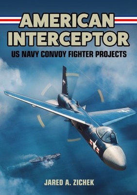 American Interceptor by Jared A. Zichek (Hardback Book)