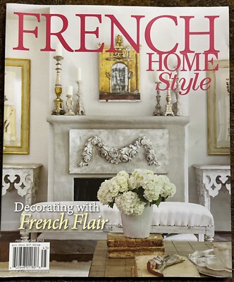 FRENCH HOME Style Magazine 2024  Decorating with French Flair