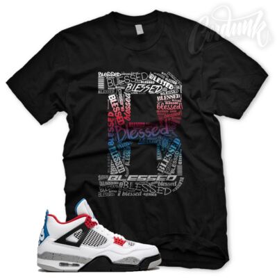 New ''B BLESSED'' T Shirt for J1 4 What The 4's