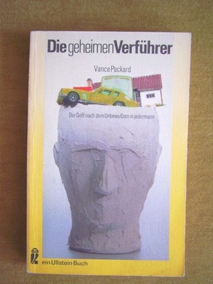 ''Die geheimen Verführer   Der Griff nach dem Unbewußten in jedermann'' v. Packard