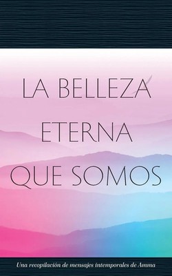 Swami Amritaswarupananda Puri | La Belleza Eterna Que Somos | Taschenbuch (2024)