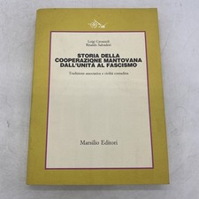 L. CAVAZZOLI R. SALVADORI - STORIA DELLA COOPERAZIONE MANTOVANA DALL'UNITA' AL F
