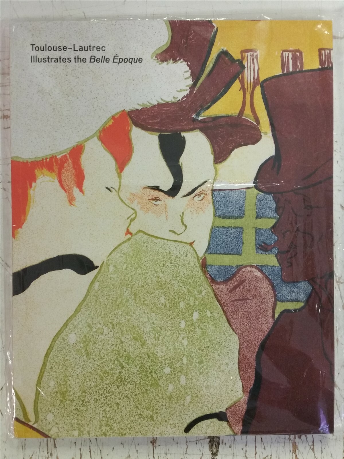 TOULOUSE LAUTREC ILLUSTRATES BELLE EPOQUE HAZAN (PAPERBACK) 9780300223668