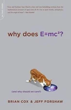 Why Does Emc2 (And Why Should We Care) - Paperback By Brian Cox - GOOD
