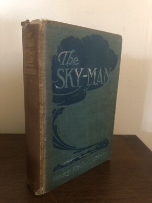The Sky-Man (1910) Henry Kitchell Webster Author s Copy