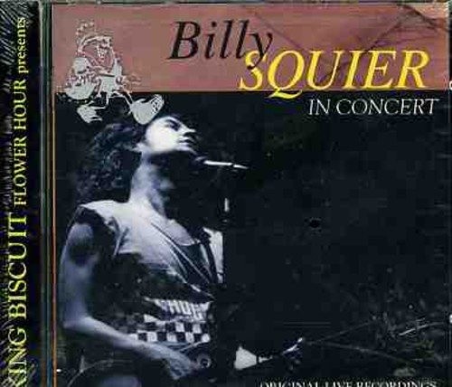 In Concert (26/Mar/1983 Ma) by SQUIER,BILLY [Audio CD]