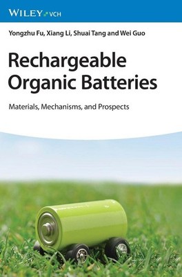 Rechargeable Organic Batteries | Yongzhu Fu, Xiang Li, Shuai Tang, Wei Guo