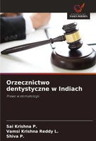 Orzecznictwo Dentystyczne W Indiach Prawo W Stomatologii Sai Krishna P. (U. A.)