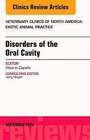 Disorders of the Oral Cavity, an Issue of Veterinary Clinics of North America: Exotic Animal Practice by Vittorio Capello (Hardback, 2016)