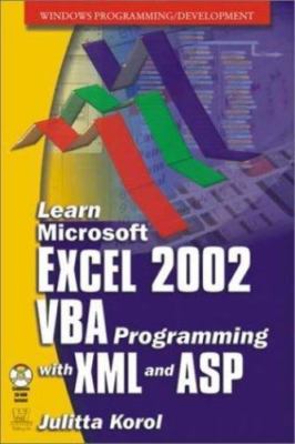 Learn Microsoft Excel 2002: VBA Programming with XML and ASP [With CDROM]