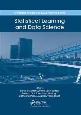 Statistical Learning and Data Science (Computer Science and Data Analysis) by S,