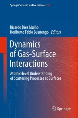 Diez Muino - Dynamics of Gas-Surface Interactions   Atomic-level Under - X555z