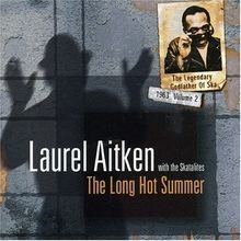 The Long Hot Summer von Laurel Aitken | CD | Zustand akzeptabel