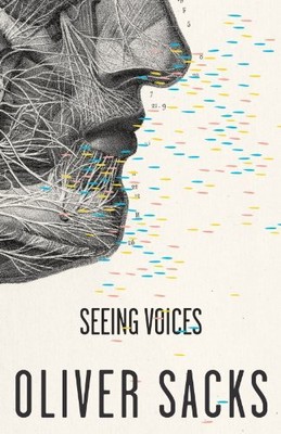 Seeing Voices by Sacks, Oliver [Paperback]