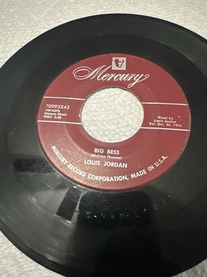 Louis Jordan   Big Bess / Cat Scratchin  45 RPM Mercury 70993 VG 1956 R&B Blues
