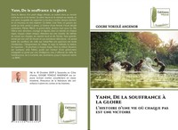 Yann, De La Souffrance à La Gloire Gogbe Yokolé Angenor Taschenbuch FranzöSisch