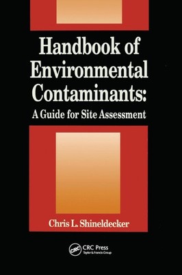 Handbook of Environmental Contaminants: A Guide for Site Assessment [Paperback]