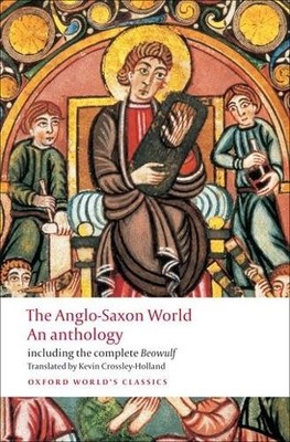 Kevin Crossley-Holland The Anglo-Saxon World (Taschenbuch)