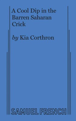 Kia Corthron | A Cool Dip in the Barren Saharan Crick | Taschenbuch | Englisch