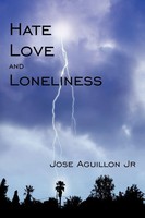 Jose Aguillon Jr | Hate Love And Loneliness | Taschenbuch | Englisch (2009)