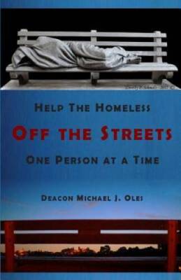 Help the Homeless Off the Streets One Person at a Time - Paperback - GOOD