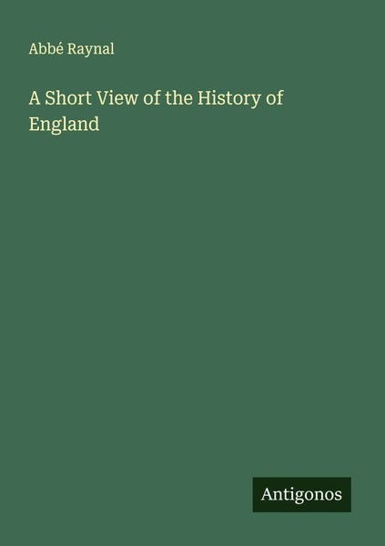 Abbé Raynal | A Short View Of The History Of England | Taschenbuch | Englisch-image
