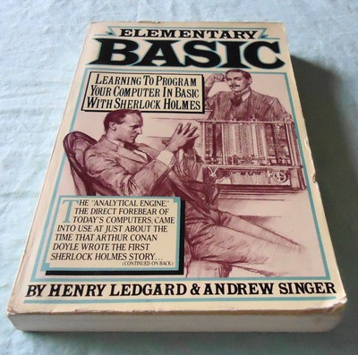 Elementary Basic , as Chronicled by John H. Watson (Learning to Program Your Co,