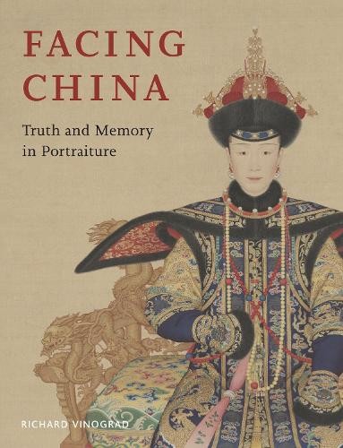 Facing China: Truth and Memory in Portraiture by Richard Vinograd HARDBACK - Image 2