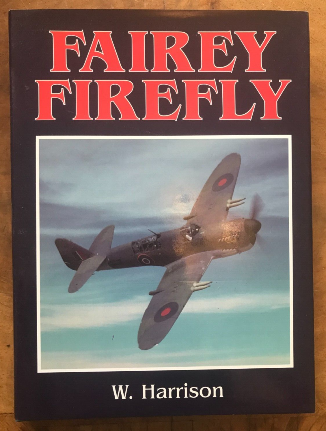 FAIREY FIREFLY The Operational Record - book by W Harrison