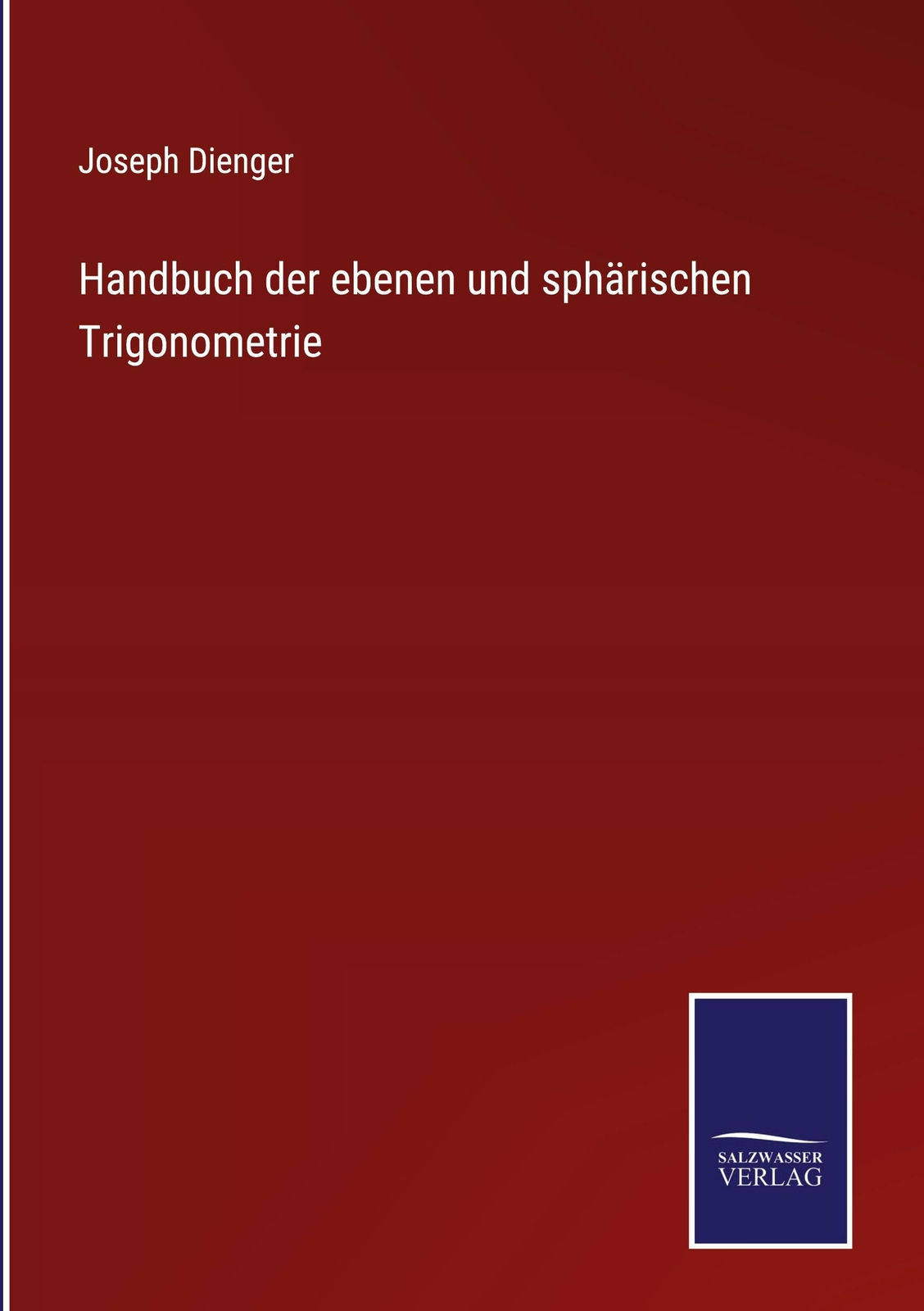 Handbuch Der Ebenen Und Sphärischen Trigonometrie | Buch |