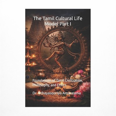 The Tamil Cultural Life Model Part I