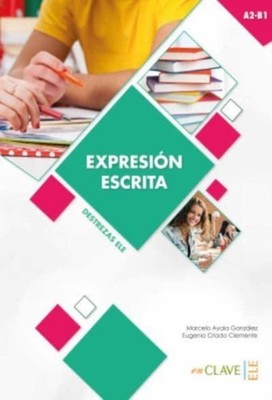 Coleccion Destrezas ELE: Expresion Escrita - Nivel by Marcelo Ayala PAPERBACK
