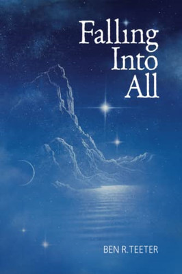 Falling Into All - NEU Ben R Teeter 2021
