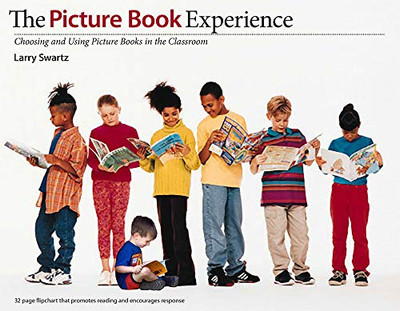 The Picture Book Experience: Choosing and Using Picture - Paperback NEW Swartz,