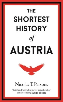 The Shortest History of Austria Nicholas T. Parsons