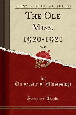 Die OLE Miss. 1920-1921, Vol. 25 (Klassischer Nachdruck)