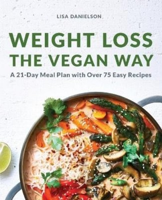 Lisa Danielson Weight Loss the Vegan Way (Taschenbuch)
