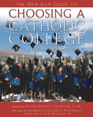 #ad The Newman Guide to Choosing a Catholic College: What to Look For and Where ... $5.17