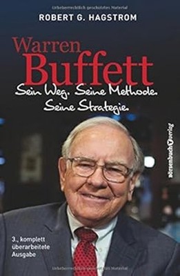 Warren Buffett: Sein Weg. Seine Methode. Seine Strategie. Robert